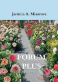 Kniha: Forum Plus (Jarmila Amadea Misarova). Čas, 2019 Kniha: Forum Plus (Jarmila Amadea Misarova). Čas, 2019