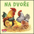 Kniha: Na dvoře (INFOA). INFOA, 2015 Kniha: Na dvoře (INFOA). INFOA, 2015