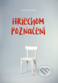 Kniha: Hriechom poznačení (Marian Janik). Marian Janik, 2019 Kniha: Hriechom poznačení (Marian Janik). Marian Janik, 2019