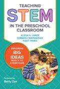 Kniha: Teaching STEM in the Preschool Classroom (Alissa A. Lange, Kimberly Brenneman a Hagit Mano). Teachers College, 2019 Kniha: Teaching STEM in the Preschool Classroom (Alissa A. Lange, Kimberly Brenneman a Hagit Mano). Teachers College, 2019