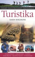 Kniha: Turistika (Karen Bergerová). Slovart, 2008 Kniha: Turistika (Karen Bergerová). Slovart, 2008