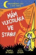 Kniha: Mám vlkodlaka ve stanu! (Pamela Butchart). Svojtka&Co., 2019 Kniha: Mám vlkodlaka ve stanu! (Pamela Butchart). Svojtka&Co., 2019