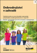 Kniha: Dobrodružství v zahradě (Eva Burdová, Petra Cemereková Golová a Svatopluk Mareš). Raabe, 2014 Kniha: Dobrodružství v zahradě (Eva Burdová, Petra Cemereková Golová a Svatopluk Mareš). Raabe, 2014