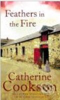 Kniha: Feathers In The Fire (Catherine Cookson). Corgi Books, 2008 Kniha: Feathers In The Fire (Catherine Cookson). Corgi Books, 2008