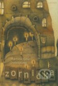 Kniha: Zornička (Martina Tyna Doležalová). Albatros SK, 2009 Kniha: Zornička (Martina Tyna Doležalová). Albatros SK, 2009