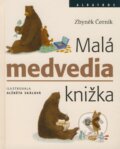 Kniha: Malá medvedia knižka (Zbyněk Černík). Albatros SK, 2009 Kniha: Malá medvedia knižka (Zbyněk Černík). Albatros SK, 2009