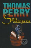 Kniha: Syn zabijaka (Thomas Perry). Slovenský spisovateľ, 2009 Kniha: Syn zabijaka (Thomas Perry). Slovenský spisovateľ, 2009
