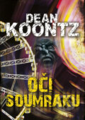 Kniha: Oči soumraku (Dean Koontz). BB/art, 2009 Kniha: Oči soumraku (Dean Koontz). BB/art, 2009