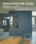 Kniha: Renovating for Living (Réinventer sa Maison). Loft Publications, 2008 Kniha: Renovating for Living (Réinventer sa Maison). Loft Publications, 2008