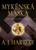 Kniha: Mykénská maska (A.J. Hartley). BB/art, 2009 Kniha: Mykénská maska (A.J. Hartley). BB/art, 2009