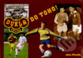 Kniha: Dukla do toho! (Aleš Pivoda). MAC, 2007 Kniha: Dukla do toho! (Aleš Pivoda). MAC, 2007