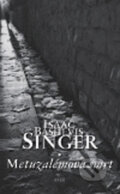 Kniha: Metuzalémova smrt (Isaac Bashevis Singer). Argo, 2009 Kniha: Metuzalémova smrt (Isaac Bashevis Singer). Argo, 2009