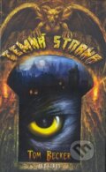 Kniha: Temná strana (Tom Becker). Albatros CZ, 2008 Kniha: Temná strana (Tom Becker). Albatros CZ, 2008