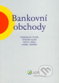 Kniha: Bankovní obchody (Stanislav Plíva a kolektív). ASPI, 2009 Kniha: Bankovní obchody (Stanislav Plíva a kolektív). ASPI, 2009