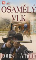 Kniha: Osamělý vlk (Louis L' Amour). Alpress, 2009 Kniha: Osamělý vlk (Louis L' Amour). Alpress, 2009