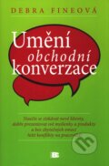Kniha: Umění obchodní konverzace (Debra Fineová). BETA - Dobrovský, 2009 Kniha: Umění obchodní konverzace (Debra Fineová). BETA - Dobrovský, 2009