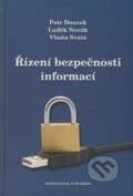 Kniha: Řízení bezpečnosti informací (Petr Doucek, Luděk Novák a Vlasta Svatá). Professional Publishing, 2008 Kniha: Řízení bezpečnosti informací (Petr Doucek, Luděk Novák a Vlasta Svatá). Professional Publishing, 2008