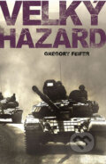Kniha: Velký hazard (Gregory Feifer). Slovart CZ, 2009 Kniha: Velký hazard (Gregory Feifer). Slovart CZ, 2009