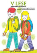 Kniha: V lese (Danuša Dragulová-Faktorová). Daxe, 2009 Kniha: V lese (Danuša Dragulová-Faktorová). Daxe, 2009
