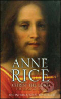 Kniha: Christ the Lord (Anne Rice). Arrow Books, 2009 Kniha: Christ the Lord (Anne Rice). Arrow Books, 2009