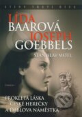 Kniha: Lída Baarová a Joseph Goebbels (Stanislav Motl). Eminent, 2009 Kniha: Lída Baarová a Joseph Goebbels (Stanislav Motl). Eminent, 2009