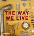 The Way We Live: With the Things We Love - Stafford Cliff, Gilles de Chabaneix, Thames & Hudson, 2009