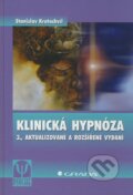 Kniha: Klinická hypnóza (Stanislav Kratochvíl). Grada, 2009 Kniha: Klinická hypnóza (Stanislav Kratochvíl). Grada, 2009
