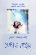 Světlo mysli - Silver Raven Wolf, Pragma, 2009