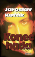 Kniha: Konec hada (Jaroslav Kuťák). Moba, 2009 Kniha: Konec hada (Jaroslav Kuťák). Moba, 2009