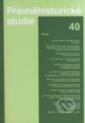 Kniha: Právněhistorické studie 40 (Karolinum). Karolinum, 2009 Kniha: Právněhistorické studie 40 (Karolinum). Karolinum, 2009