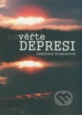 Kniha: (Ne)věřte depresi (Ladislava Doubravová). Doplněk, 2009 Kniha: (Ne)věřte depresi (Ladislava Doubravová). Doplněk, 2009