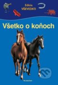 Kniha: Všetko o koňoch (Marilis Lunkenbeinová). Vnímavé deti, 2009 Kniha: Všetko o koňoch (Marilis Lunkenbeinová). Vnímavé deti, 2009