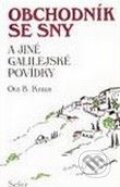 Kniha: Obchodník se sny a jiné Galilejské povídky (Oto B. Kraus). Sefer, 2009 Kniha: Obchodník se sny a jiné Galilejské povídky (Oto B. Kraus). Sefer, 2009
