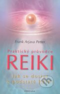 Kniha: Praktický průvodce Reiki (Frank Arjava Petter). Fontána, 2009 Kniha: Praktický průvodce Reiki (Frank Arjava Petter). Fontána, 2009