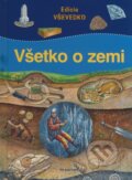Kniha: Všetko o zemi (Vnímavé deti). Vnímavé deti, 2009 Kniha: Všetko o zemi (Vnímavé deti). Vnímavé deti, 2009
