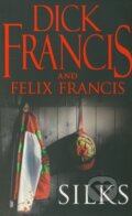 Kniha: Silks (Dick Francis a Felix Francis). Pan Books, 2009 Kniha: Silks (Dick Francis a Felix Francis). Pan Books, 2009
