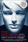 Kniha: The Informers (Bret Easton Ellis). Pan Books, 2009 Kniha: The Informers (Bret Easton Ellis). Pan Books, 2009
