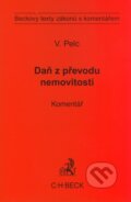 Kniha: Daň z převodu nemovitostí (Vladimír Pelc). C. H. Beck, 2009 Kniha: Daň z převodu nemovitostí (Vladimír Pelc). C. H. Beck, 2009