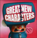 Kniha: Great New Characters (Feierabend). Feierabend, 2008 Kniha: Great New Characters (Feierabend). Feierabend, 2008
