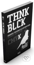 Kniha: THNK BLCK (Feierabend). Feierabend, 2009 Kniha: THNK BLCK (Feierabend). Feierabend, 2009