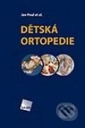 Kniha: Dětská ortopedie (Jan Poul et al.). Galén, 2009 Kniha: Dětská ortopedie (Jan Poul et al.). Galén, 2009