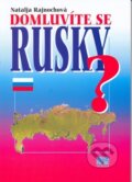 Kniha: Domluvíte se rusky? (Natalja Rajnochová). NS Svoboda, 2009 Kniha: Domluvíte se rusky? (Natalja Rajnochová). NS Svoboda, 2009