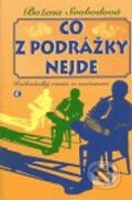 Kniha: Co z podrážky nejde (Božena Svobodová). Epocha, 2009 Kniha: Co z podrážky nejde (Božena Svobodová). Epocha, 2009