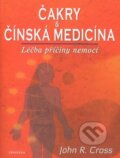 Kniha: Čakry a čínská medicína (John R. Cross). Fontána Kniha: Čakry a čínská medicína (John R. Cross). Fontána