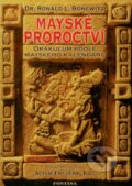 Kniha: Mayské proroctví (Ronald L. Bonewitz). Fontána Kniha: Mayské proroctví (Ronald L. Bonewitz). Fontána