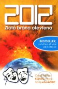 Kniha: 2012 - Zlatá brána otevřena (Jiří Maria Mašek). Jiří Mašek, 2008 Kniha: 2012 - Zlatá brána otevřena (Jiří Maria Mašek). Jiří Mašek, 2008