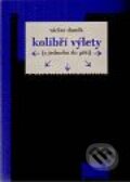 Kniha: Kolibří výlety (Václav Daněk). Akropolis, 2009 Kniha: Kolibří výlety (Václav Daněk). Akropolis, 2009