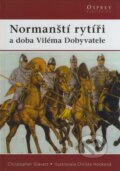 Normanští rytíři - Christopher Gravett, Computer Press, 2009