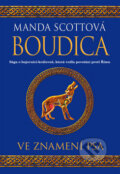 Kniha: Boudica - Ve znamení psa (Mladá fronta). Mladá fronta, 2009 Kniha: Boudica - Ve znamení psa (Mladá fronta). Mladá fronta, 2009