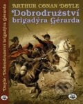 Dobrodružství brigadýra Gérarda - Arthur Conan Doyle, Toužimský & Moravec, 2009